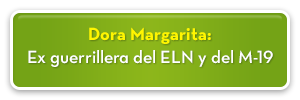 Dora Margarita Ex guerrillera del ELN y del M-19