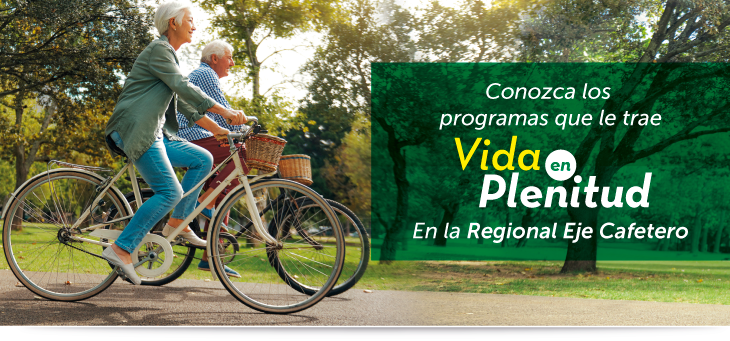 Conozca los programas que le trae Vida en Plenitud En la Regional Eje Cafetero Conozca los programas que le trae Vida en Plenitud En la Regional Eje Cafetero