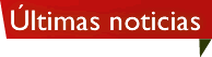 &Uacute;ltimas Noticias