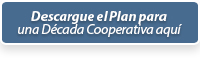 Descargue el Plan para una D�cada Cooperativa aqu�